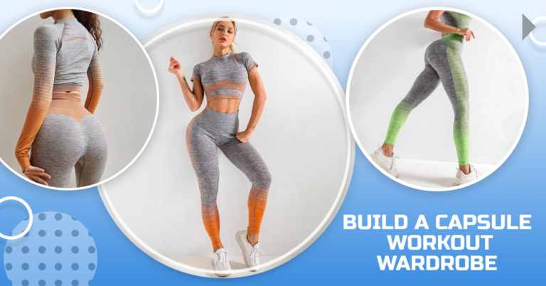 WORKOUT OUTFITTER How To Build A Capsule Workout Wardrobe https://www.workoutoutfitter.com/how-to-build-a-capsule-workout-wardrobe/